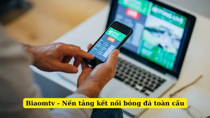 Biaomtv - Nền tảng kết nối bóng đá toàn cầu